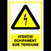 Semn pentru echipament sub tensiune